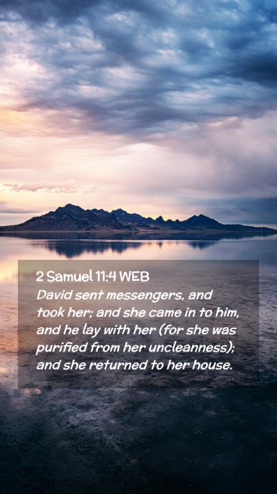 Picture 02 - 2 Samuel 11:4 WEB Mobile Phone Wallpaper - David sent messengers, and took her; and she came - Mobile Bible Verse Wallpaper