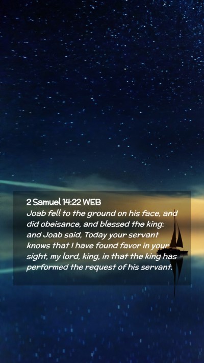 Picture 02 - 2 Samuel 14:22 WEB Mobile Phone Wallpaper - Joab fell to the ground on his face, and did - Mobile Bible Verse Wallpaper
