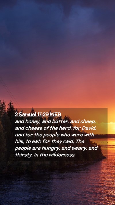Picture 02 - 2 Samuel 17:29 WEB Mobile Phone Wallpaper - and honey, and butter, and sheep, and cheese of - Mobile Bible Verse Wallpaper