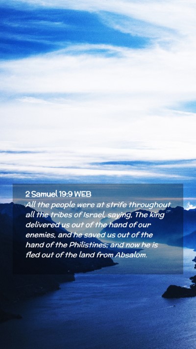 Picture 02 - 2 Samuel 19:9 WEB Mobile Phone Wallpaper - All the people were at strife throughout all the - Mobile Bible Verse Wallpaper