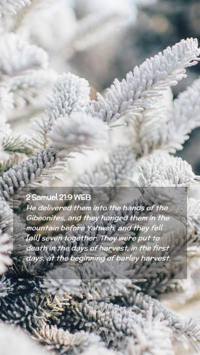 Picture 02 - 2 Samuel 21:9 WEB Mobile Phone Wallpaper - He delivered them into the hands of the - Mobile Bible Verse Wallpaper