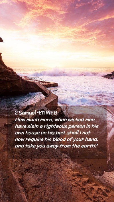Picture 02 - 2 Samuel 4:11 WEB Mobile Phone Wallpaper - How much more, when wicked men have slain a - Mobile Bible Verse Wallpaper