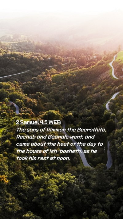 Picture 02 - 2 Samuel 4:5 WEB Mobile Phone Wallpaper - The sons of Rimmon the Beerothite, Rechab and - Mobile Bible Verse Wallpaper