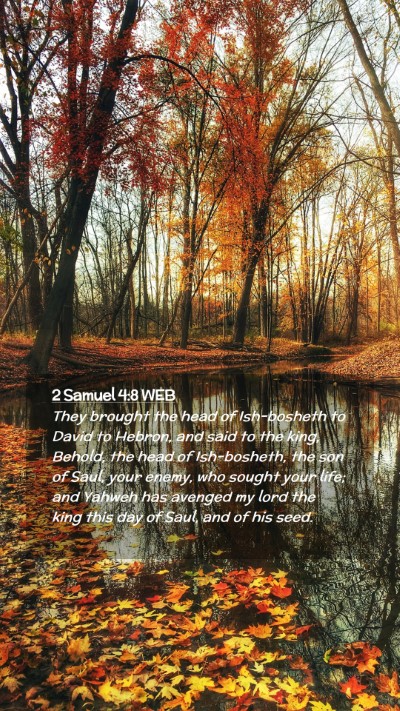 Picture 02 - 2 Samuel 4:8 WEB Mobile Phone Wallpaper - They brought the head of Ish-bosheth to David to - Mobile Bible Verse Wallpaper