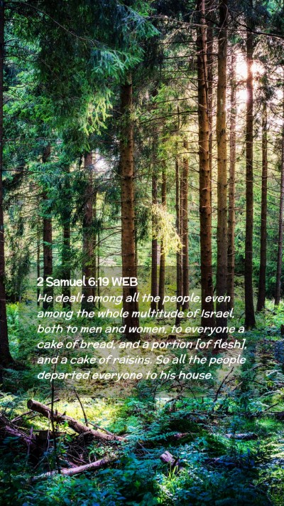 Picture 02 - 2 Samuel 6:19 WEB Mobile Phone Wallpaper - He dealt among all the people, even among the - Mobile Bible Verse Wallpaper
