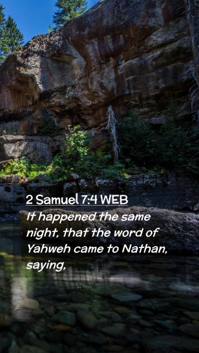 Picture 02 - 2 Samuel 7:4 WEB Mobile Phone Wallpaper - It happened the same night, that the word of - Mobile Bible Verse Wallpaper