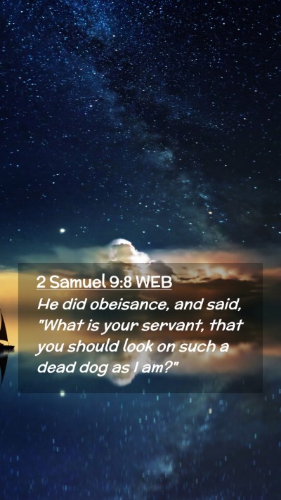 Picture 02 - 2 Samuel 9:8 WEB Mobile Phone Wallpaper - He did obeisance, and said, 