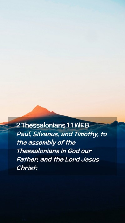 Picture 02 - 2 Thessalonians 1:1 WEB Mobile Phone Wallpaper - Paul, Silvanus, and Timothy, to the assembly of - Mobile Bible Verse Wallpaper