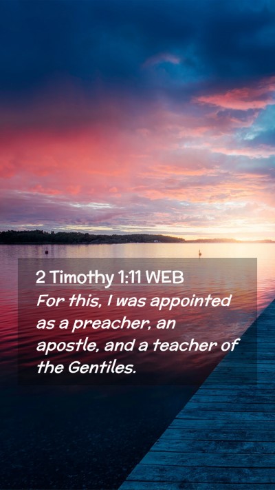 Picture 02 - 2 Timothy 1:11 WEB Mobile Phone Wallpaper - For this, I was appointed as a preacher, an - Mobile Bible Verse Wallpaper