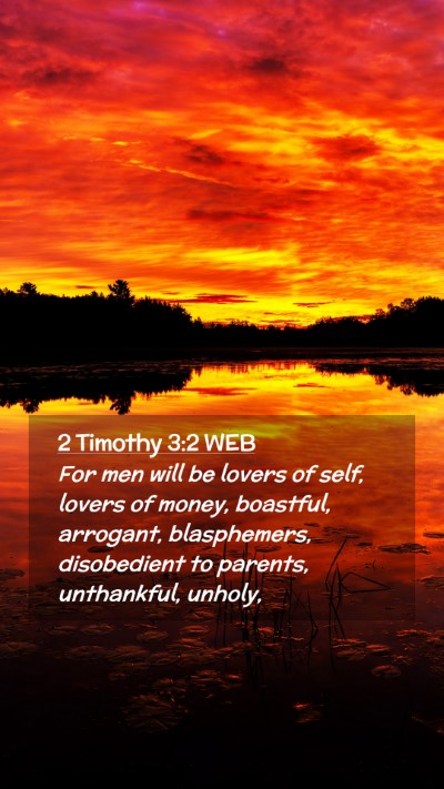 Picture 02 - 2 Timothy 3:2 WEB Mobile Phone Wallpaper - For men will be lovers of self, lovers of money, - Mobile Bible Verse Wallpaper