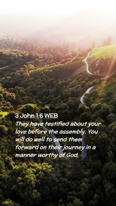 Picture 02 - 3 John 1:6 WEB Mobile Phone Wallpaper - They have testified about your love before the - Mobile Bible Verse Wallpaper