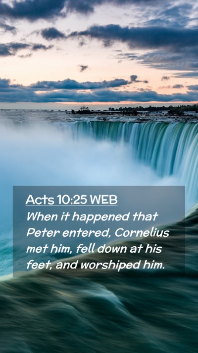 Picture 02 - Acts 10:25 WEB Mobile Phone Wallpaper - When it happened that Peter entered, Cornelius - Mobile Bible Verse Wallpaper