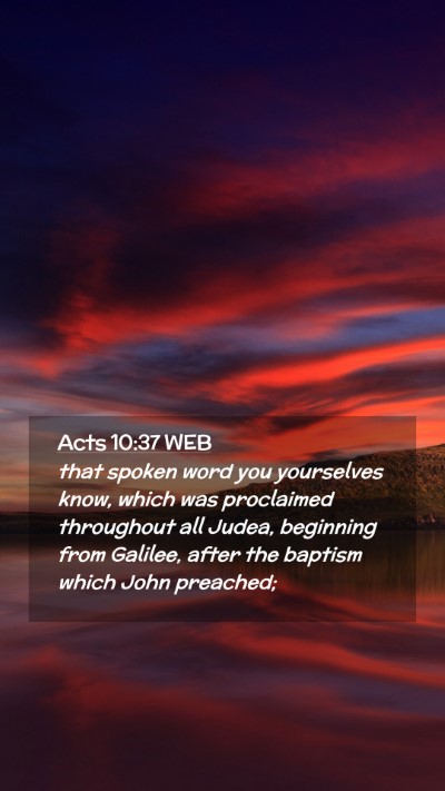 Picture 02 - Acts 10:37 WEB Mobile Phone Wallpaper - that spoken word you yourselves know, which was - Mobile Bible Verse Wallpaper