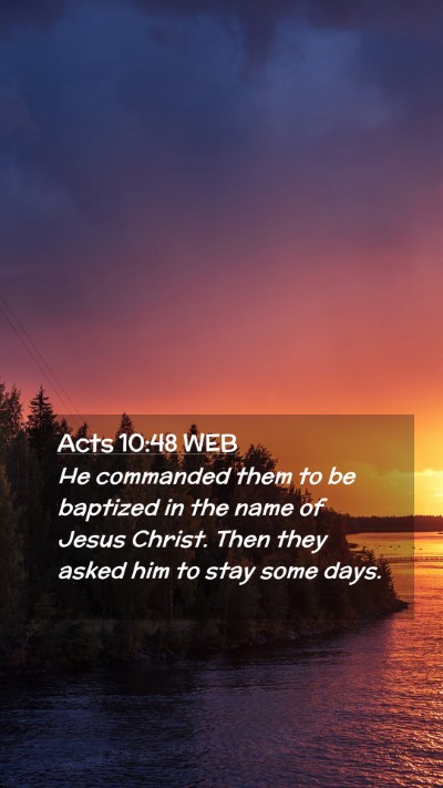 Picture 02 - Acts 10:48 WEB Mobile Phone Wallpaper - He commanded them to be baptized in the name of - Mobile Bible Verse Wallpaper
