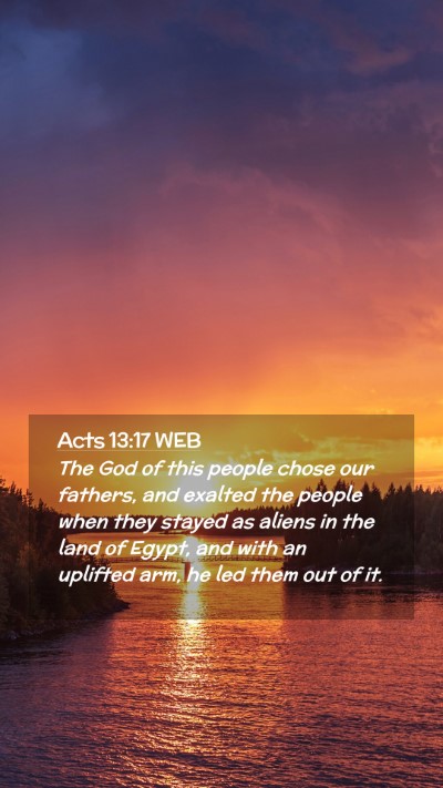 Picture 02 - Acts 13:17 WEB Mobile Phone Wallpaper - The God of this people chose our fathers, and - Mobile Bible Verse Wallpaper