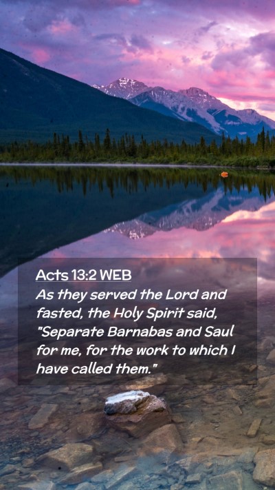 Picture 02 - Acts 13:2 WEB Mobile Phone Wallpaper - As they served the Lord and fasted, the Holy - Mobile Bible Verse Wallpaper