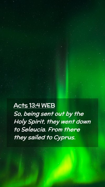 Picture 02 - Acts 13:4 WEB Mobile Phone Wallpaper - So, being sent out by the Holy Spirit, they went - Mobile Bible Verse Wallpaper