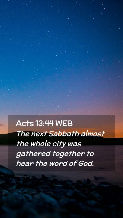 Picture 02 - Acts 13:44 WEB Mobile Phone Wallpaper - The next Sabbath almost the whole city was - Mobile Bible Verse Wallpaper