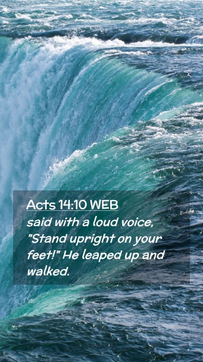 Picture 02 - Acts 14:10 WEB Mobile Phone Wallpaper - said with a loud voice, 