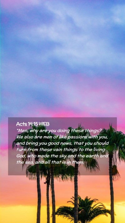 Picture 02 - Acts 14:15 WEB Mobile Phone Wallpaper - 