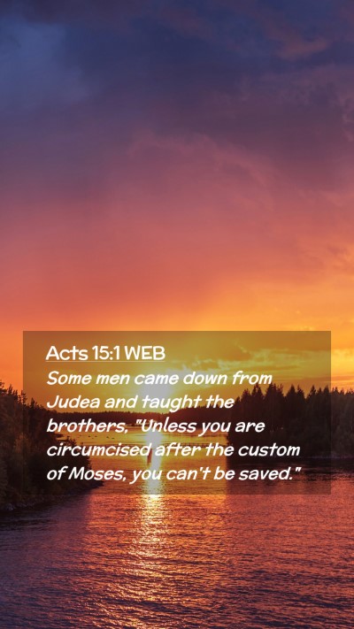 Picture 02 - Acts 15:1 WEB Mobile Phone Wallpaper - Some men came down from Judea and taught the - Mobile Bible Verse Wallpaper