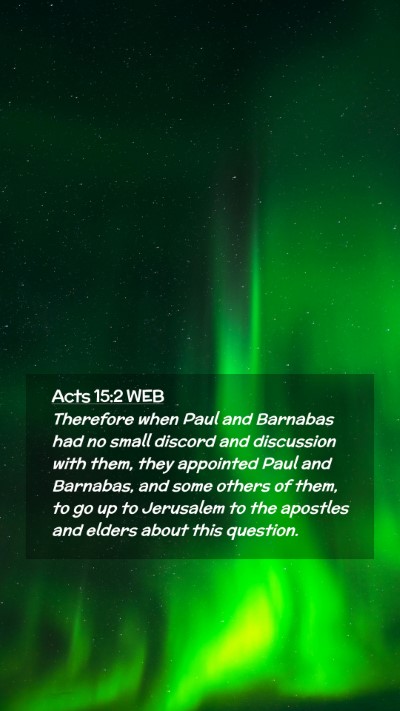 Picture 02 - Acts 15:2 WEB Mobile Phone Wallpaper - Therefore when Paul and Barnabas had no small - Mobile Bible Verse Wallpaper
