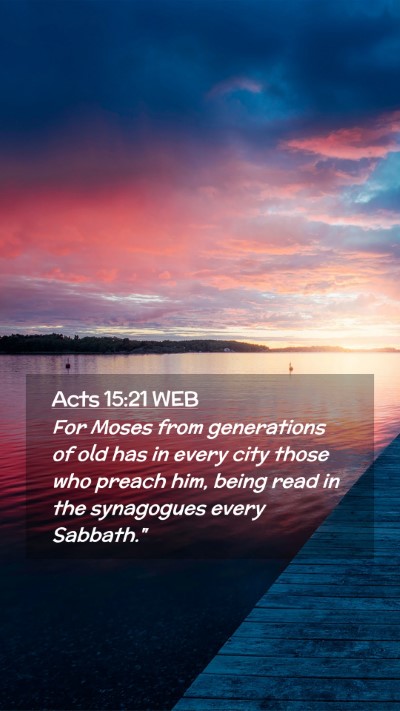 Picture 02 - Acts 15:21 WEB Mobile Phone Wallpaper - For Moses from generations of old has in every - Mobile Bible Verse Wallpaper