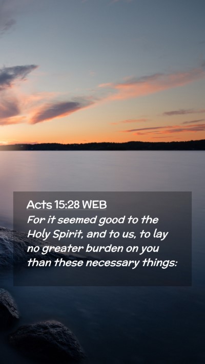 Picture 02 - Acts 15:28 WEB Mobile Phone Wallpaper - For it seemed good to the Holy Spirit, and to us, - Mobile Bible Verse Wallpaper