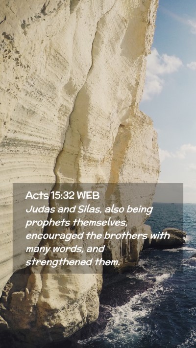 Picture 02 - Acts 15:32 WEB Mobile Phone Wallpaper - Judas and Silas, also being prophets themselves, - Mobile Bible Verse Wallpaper
