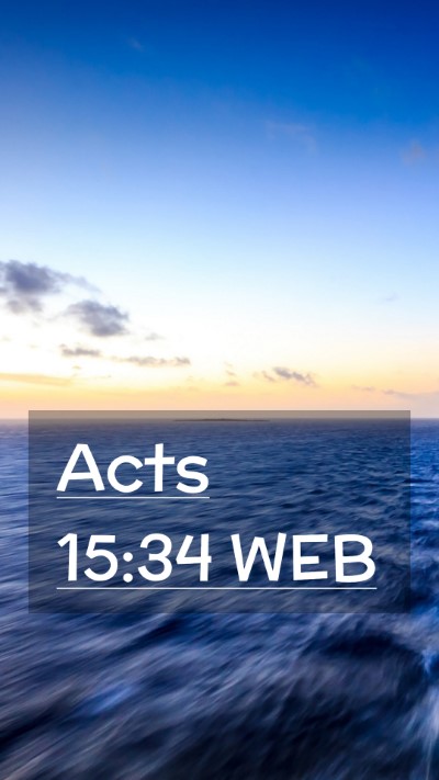 Picture 02 - Acts 15:34 WEB Mobile Phone Wallpaper -  - Mobile Bible Verse Wallpaper
