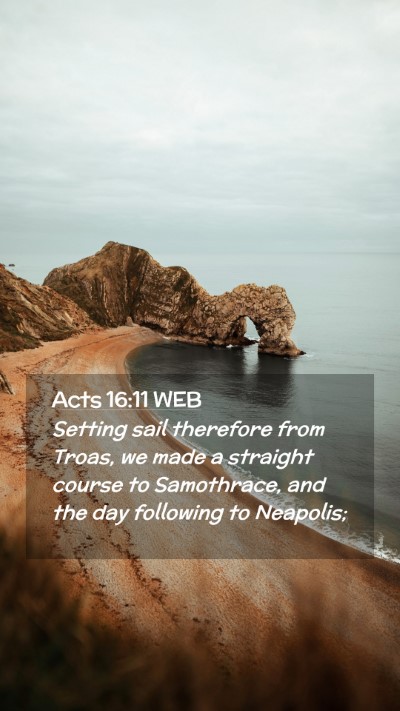 Picture 02 - Acts 16:11 WEB Mobile Phone Wallpaper - Setting sail therefore from Troas, we made a - Mobile Bible Verse Wallpaper