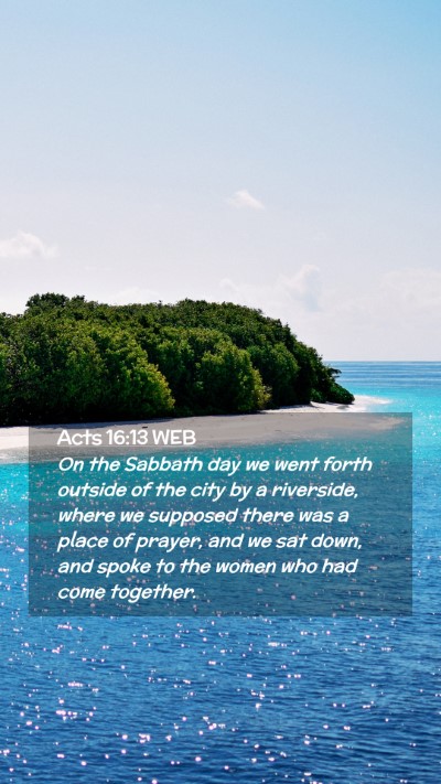 Picture 02 - Acts 16:13 WEB Mobile Phone Wallpaper - On the Sabbath day we went forth outside of the - Mobile Bible Verse Wallpaper