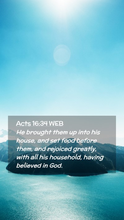Picture 02 - Acts 16:34 WEB Mobile Phone Wallpaper - He brought them up into his house, and set food - Mobile Bible Verse Wallpaper