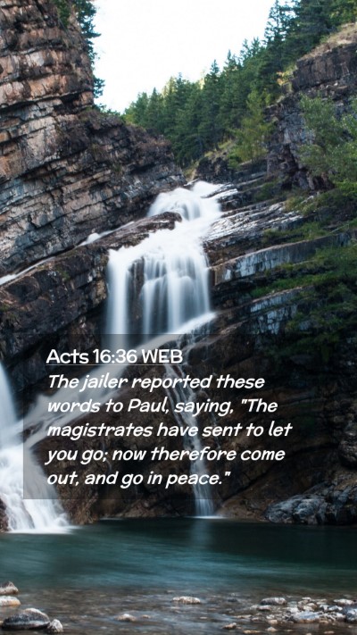 Picture 02 - Acts 16:36 WEB Mobile Phone Wallpaper - The jailer reported these words to Paul, saying, - Mobile Bible Verse Wallpaper
