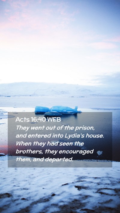 Picture 02 - Acts 16:40 WEB Mobile Phone Wallpaper - They went out of the prison, and entered into - Mobile Bible Verse Wallpaper