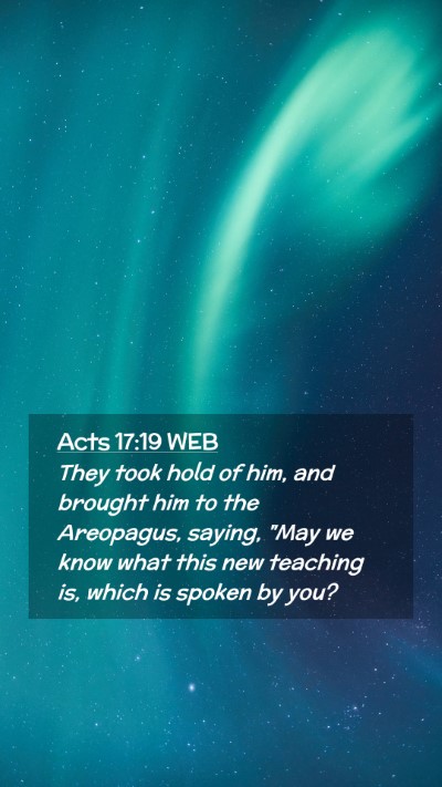 Picture 02 - Acts 17:19 WEB Mobile Phone Wallpaper - They took hold of him, and brought him to the - Mobile Bible Verse Wallpaper