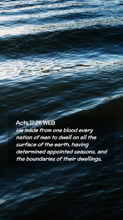 Picture 02 - Acts 17:26 WEB Mobile Phone Wallpaper - He made from one blood every nation of men to - Mobile Bible Verse Wallpaper