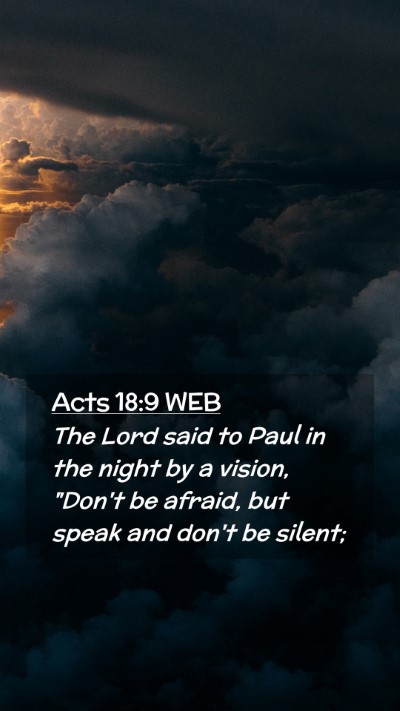 Picture 02 - Acts 18:9 WEB Mobile Phone Wallpaper - The Lord said to Paul in the night by a vision, - Mobile Bible Verse Wallpaper
