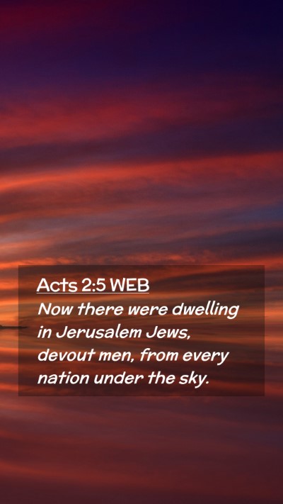 Picture 02 - Acts 2:5 WEB Mobile Phone Wallpaper - Now there were dwelling in Jerusalem Jews, devout - Mobile Bible Verse Wallpaper