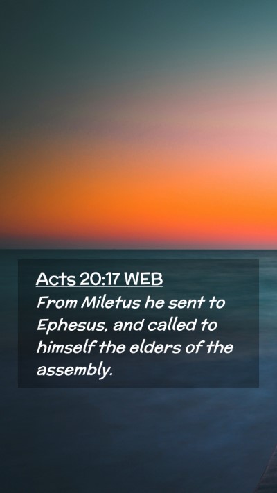 Picture 02 - Acts 20:17 WEB Mobile Phone Wallpaper - From Miletus he sent to Ephesus, and called to - Mobile Bible Verse Wallpaper