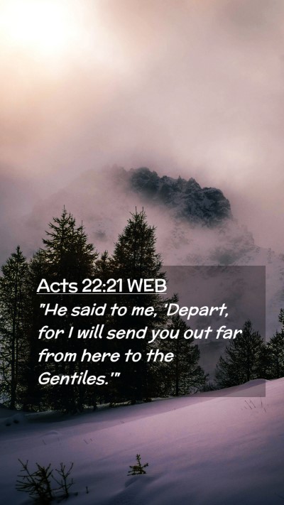 Picture 02 - Acts 22:21 WEB Mobile Phone Wallpaper - 