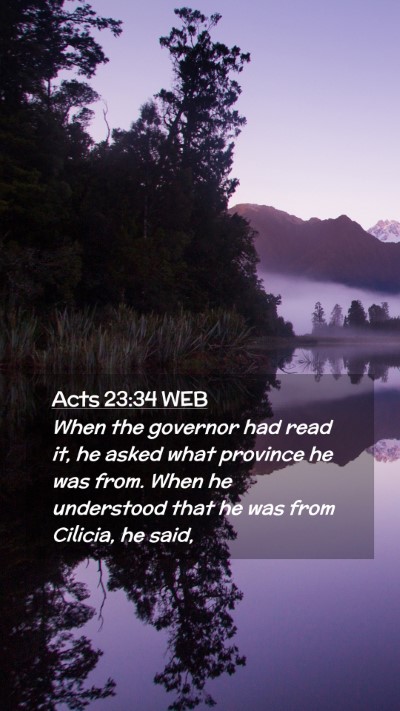 Picture 02 - Acts 23:34 WEB Mobile Phone Wallpaper - When the governor had read it, he asked what - Mobile Bible Verse Wallpaper