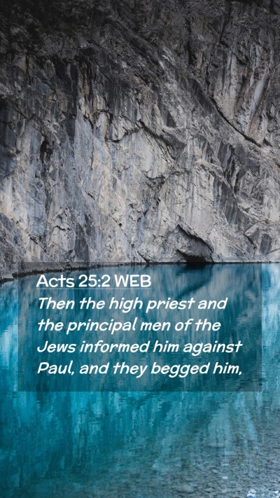 Picture 02 - Acts 25:2 WEB Mobile Phone Wallpaper - Then the high priest and the principal men of the - Mobile Bible Verse Wallpaper