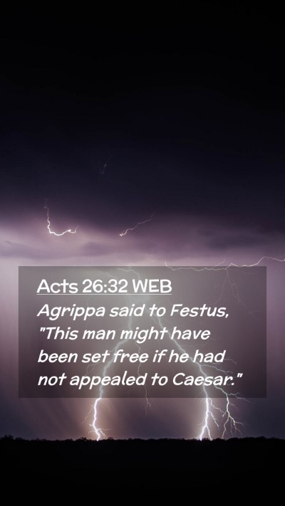 Picture 02 - Acts 26:32 WEB Mobile Phone Wallpaper - Agrippa said to Festus, 