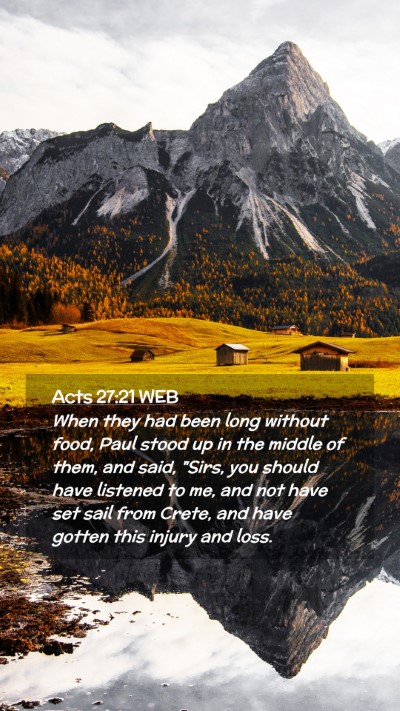 Picture 02 - Acts 27:21 WEB Mobile Phone Wallpaper - When they had been long without food, Paul stood - Mobile Bible Verse Wallpaper