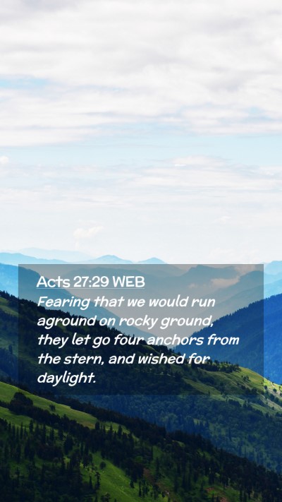 Picture 02 - Acts 27:29 WEB Mobile Phone Wallpaper - Fearing that we would run aground on rocky - Mobile Bible Verse Wallpaper