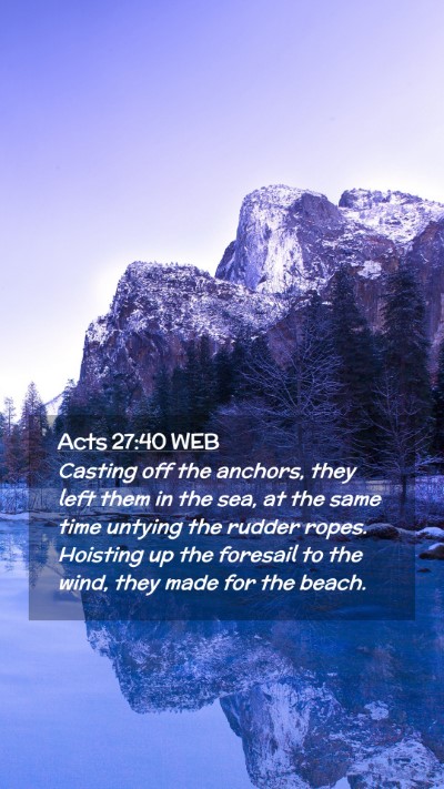 Picture 02 - Acts 27:40 WEB Mobile Phone Wallpaper - Casting off the anchors, they left them in the - Mobile Bible Verse Wallpaper