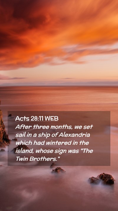Picture 02 - Acts 28:11 WEB Mobile Phone Wallpaper - After three months, we set sail in a ship of - Mobile Bible Verse Wallpaper
