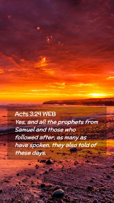 Picture 02 - Acts 3:24 WEB Mobile Phone Wallpaper - Yes, and all the prophets from Samuel and those - Mobile Bible Verse Wallpaper