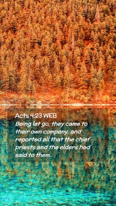 Picture 02 - Acts 4:23 WEB Mobile Phone Wallpaper - Being let go, they came to their own company, and - Mobile Bible Verse Wallpaper